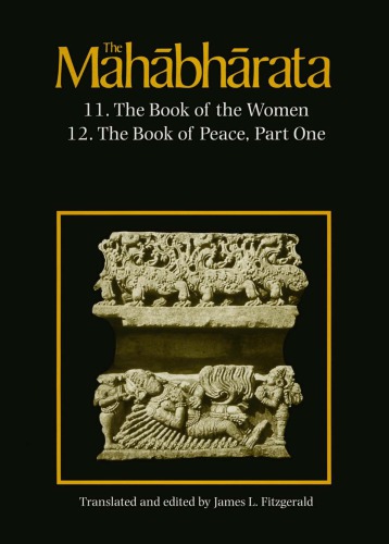 The Mahabharata Volume 7 Book 11 The Book Of The Women Book 12 The Book Of Peace Part 1 Fitzgerald