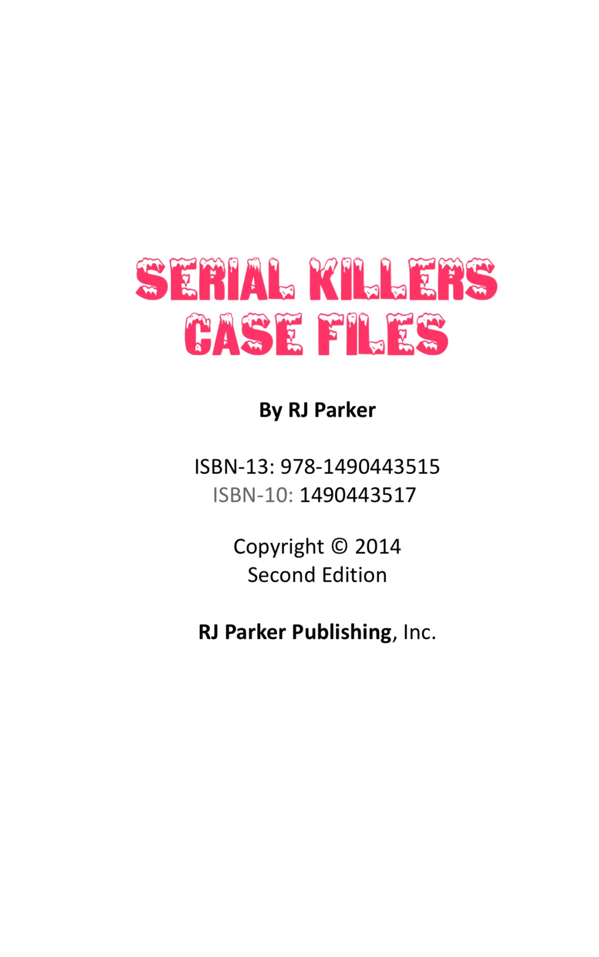 Serial Killers Case Files Rj Parker