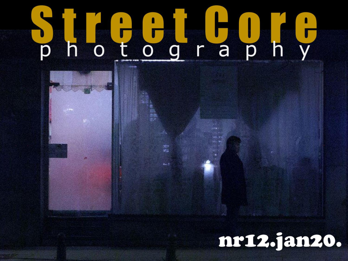 Street Core Photography January 2020 12th Edition Street Core Photography