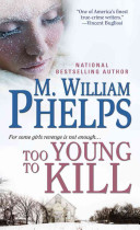 Too Young To Kill M William Phelps