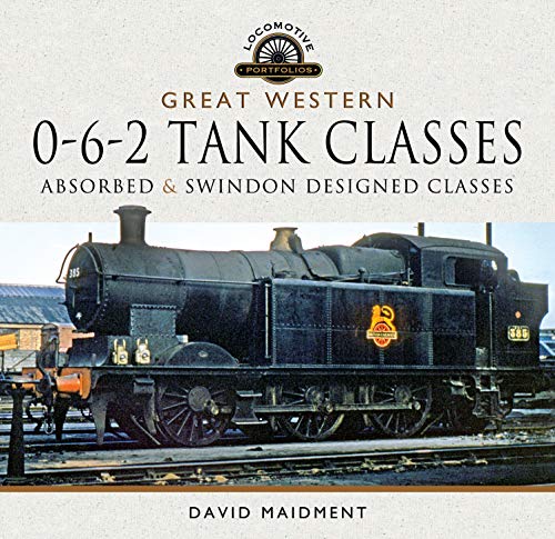 Great Western 062 Tank Classes Absorbed And Swindon Designed Classes Locomotive Portfolios Maidment