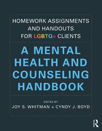 Homework Assignments And Handouts For Lgbtq Clients A Mental Health And Counseling Handbook Joy S Whitman
