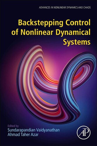 Backstepping Control Of Nonlinear Dynamical Systems Sundarapandian Vaidyanathan Ahmad Taher Azar