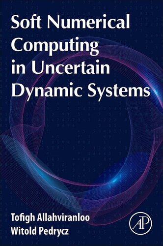Soft Numerical Computing In Uncertain Dynamic Systems Tofigh Allahviranloo Witold Pedrycz