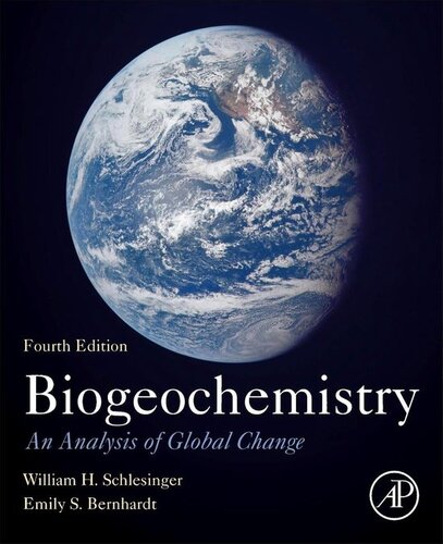 Biogeochemistry An Analysis Of Global Change W H Schlesinger Emily S Bernhardt