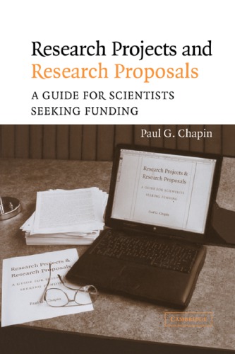 Research Projects And Research Proposals A Guide For Scientists Seeking Funding 1st Edition Paul G Chapin