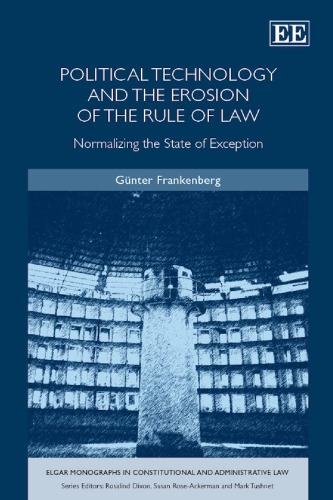 Political Technology And The Erosion Of The Rule Of Law Normalizing The State Of Exception 1st Edition Gnter Frankenberg