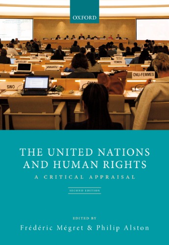 The United Nations And Human Rights A Critical Appraisal 2nd Edition Frdric Mgret