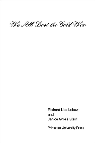 We All Lost The Cold War Lebow Richard Nedstein Janice Grosswith