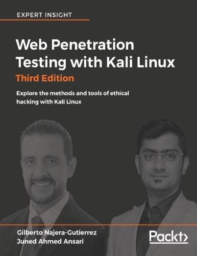 Web Penetration Testing With Kali Linux Third Edition Explore The Methods And Tools Of Ethical Hacking With Kali Linux Najeragutierrez