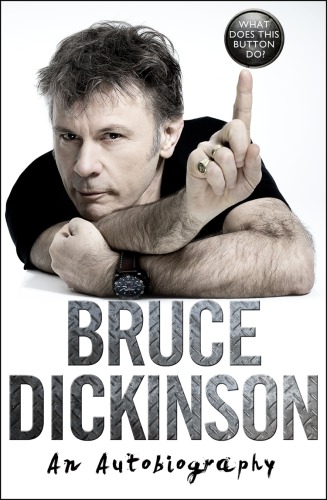 What Does This Button Do An Autobiography Dickinson Bruce