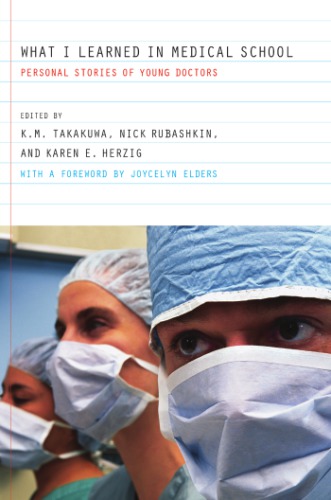 What I Learned In Medical School Personal Stories Of Young Doctors Takakuwa