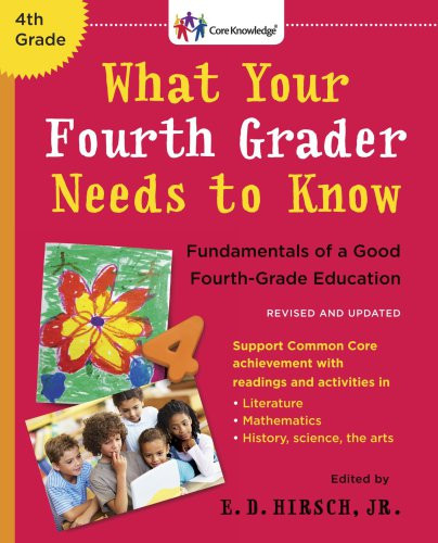 What Your Fourth Grader Needs To Know Fundamentals Of A Good Fourthgrade Education Revised And Updated Jr