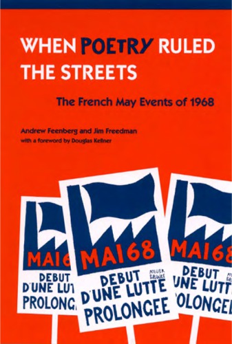 When Poetry Ruled The Streets The French May Events Of 1968 Feenberg