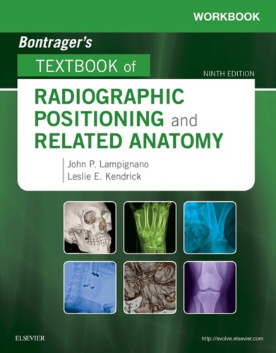 Workbook For Textbook Of Radiographic Positioning And Related Anatomy Lampignano