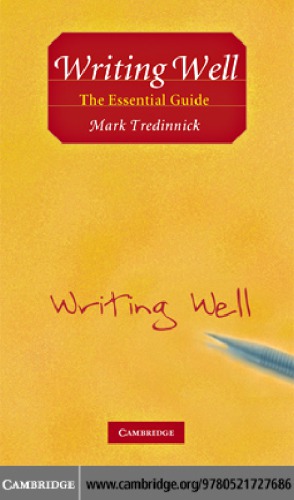 Writing Well The Essential Guide Tredinnick Mark