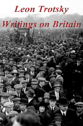 Writings On Britain Trotsky Leon