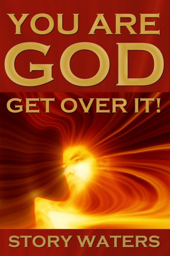 You Are God Get Over It Waters Story