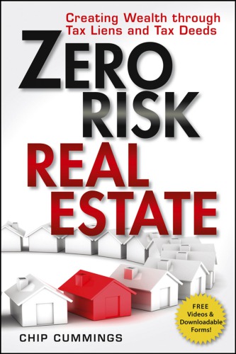 Zero Risk Real Estate Creating Wealth Through Tax Liens And Tax Deeds Cummings
