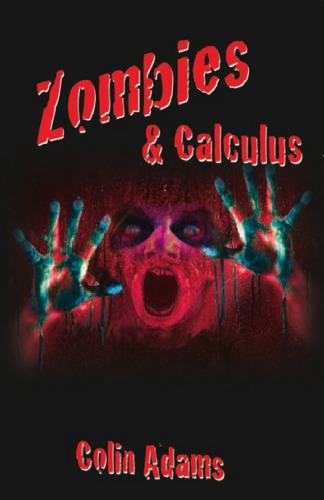 Zombies And Calculus By Colin Adams Adams Colin Conrad