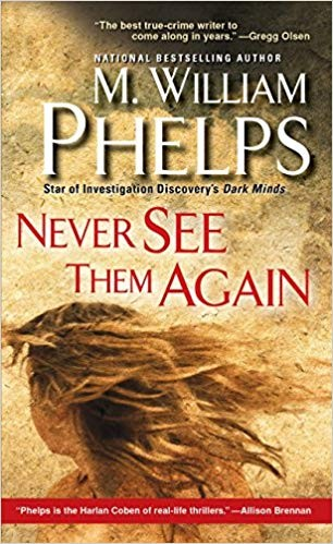 Never See Them Again M William Phelps