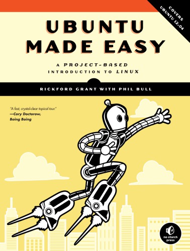 Ubuntu Made Easy A Projectbased Introduction To Linux Grant