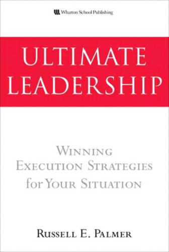 Ultimate Leadership Winning Execution Strategies For Your Situation Palmer