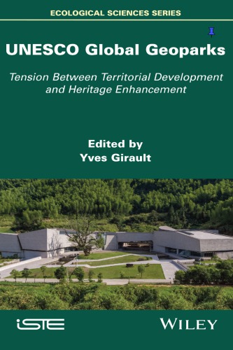 Unesco Global Geoparks Tension Between Territorial Development And Heritage Enhancement Girault