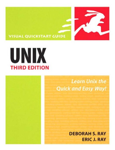 Unix Visual Quickstart Guide 3rd Ed Ray Deborah Sray Eric J