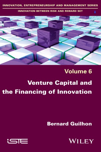 Venture Capital And The Financing Of Innovation Bernard Guilhon