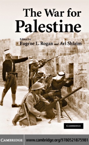 War For Palestine Rewriting The History Of 1948 Rogan Eugeneshlaim