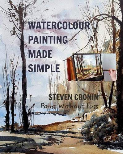 Watercolour Painting Made Simple Cronin Steven