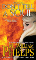Dont Tell A Soul M William Phelps