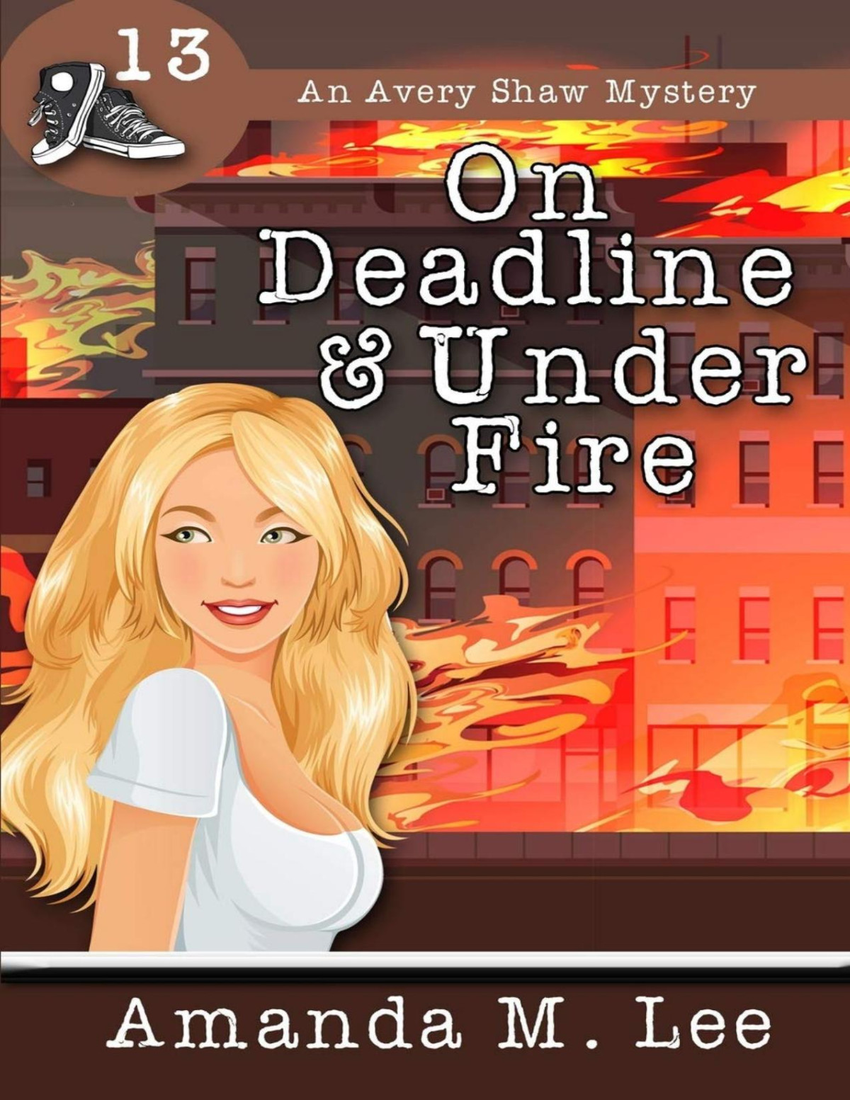 On Deadline Under Fire Avery Shaw Mystery 13 Amanda M Lee