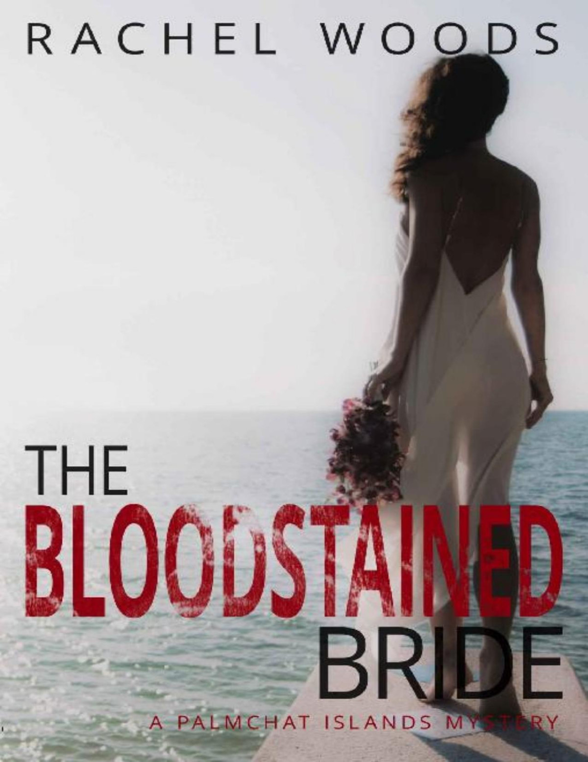 The Bloodstained Bride A Palmchat Islands 4 Rachel Woods Woods