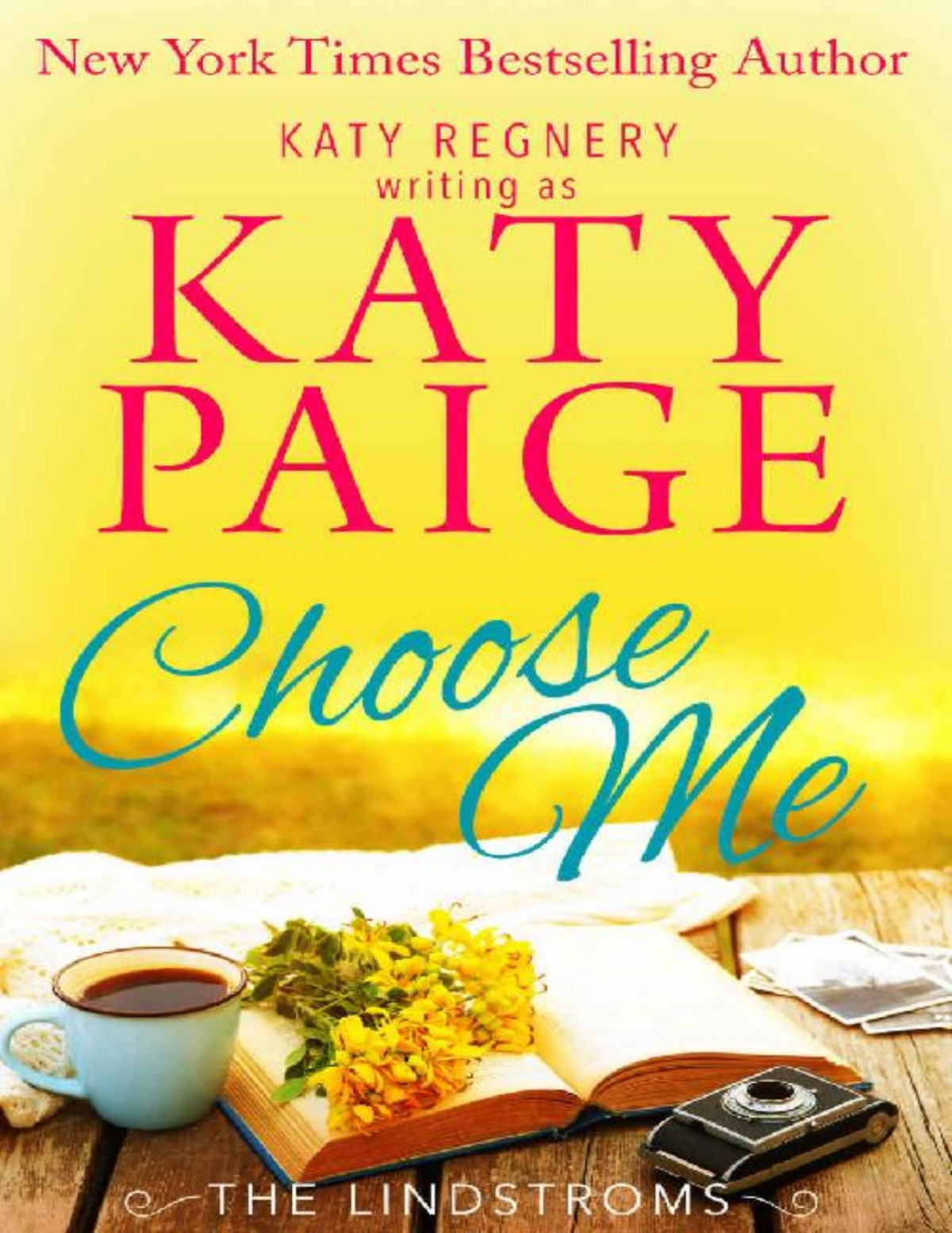 Choose Me The Lindstroms Book 4 Katy Paige Paige Katy