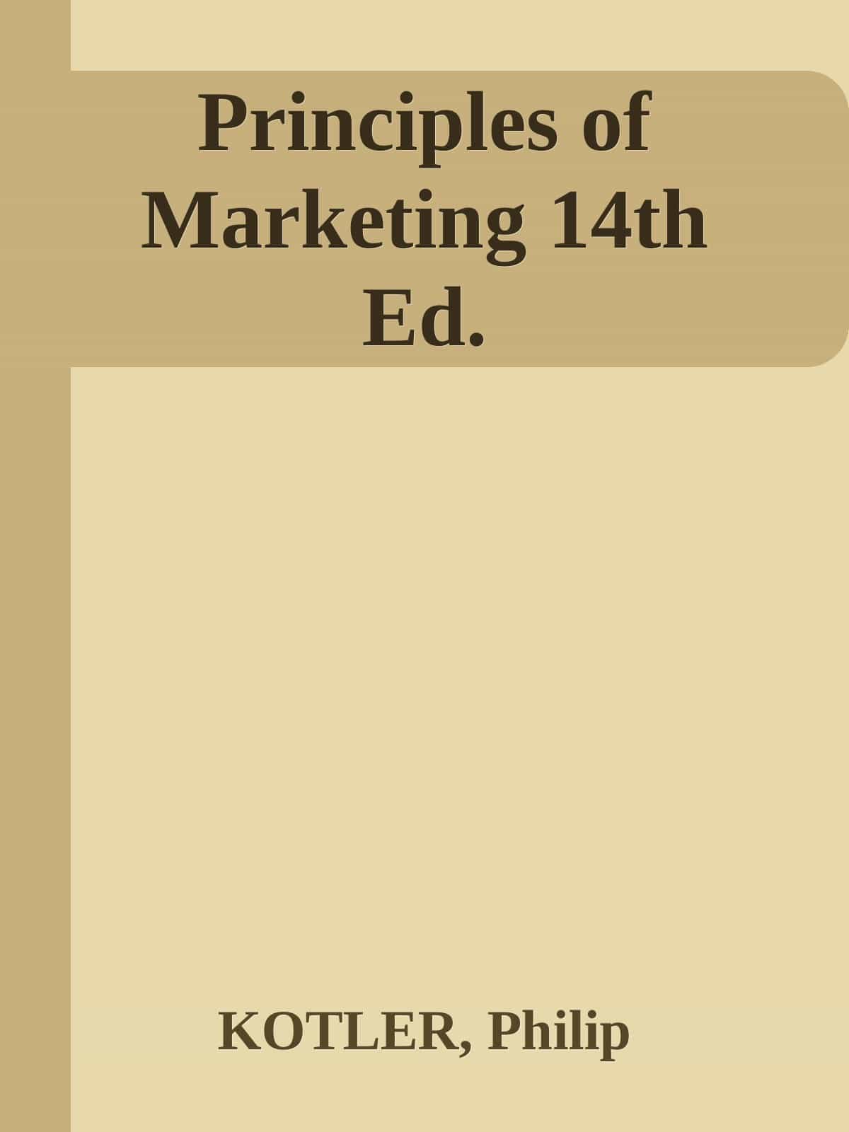 Principles Of Marketing 14th Ed 14th Edition Philip Kotler