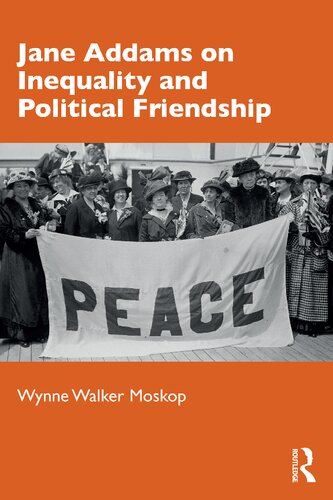 Jane Addams On Inequality And Political Wynne Walker Moskop