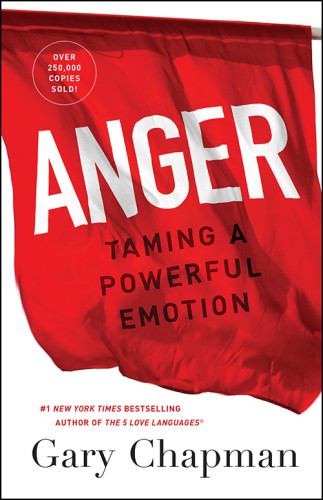 Anger Taming A Powerful Emotion Chapman Gary D