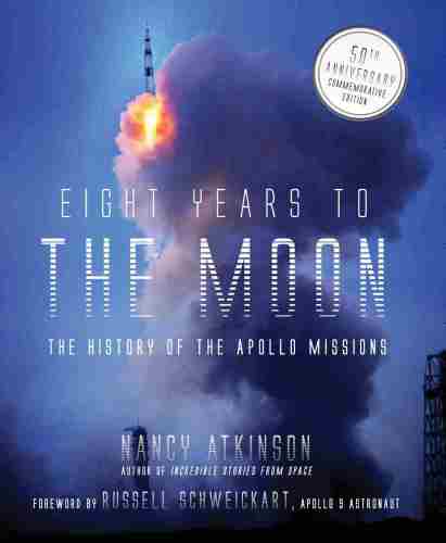 Eight Years To The Moon The History Of The Apollo Missions Atkinson