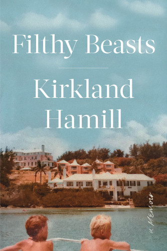 Filthy Beasts A Memoir First Avid Reader Press Hardcover Edition Hamill
