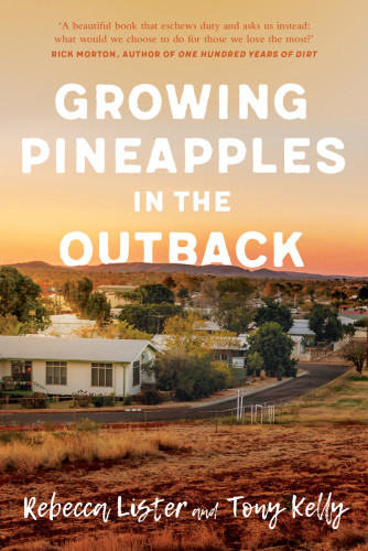 Growing Pineapples In The Outback Kelly Tony Lister Diana Lister
