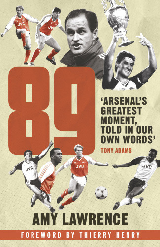 89 Arsenals Greatest Moment Told In Our Own Words Henry Thierry