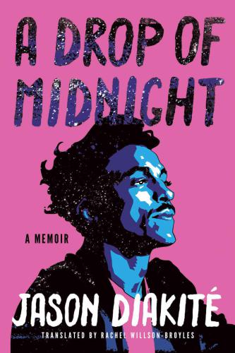 A Drop Of Midnight A Memoir Diakit Jason Timbuktu