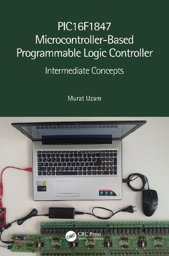 Pic16f1847 Microcontrollerbased Programmable Logic Controller Intermediate Concepts Murat Uzam