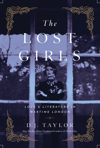 The Lost Girls Love Literature In Wartime London First Pegasus Books Hardcover Edition Cyril Connolly