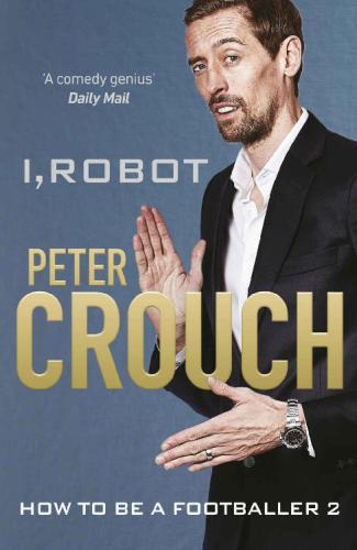 I Robot How To Be A Footballer 2 Crouch Peter