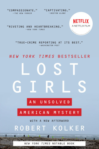 Lost Girls An Unsolved American Mystery Kolker Robert