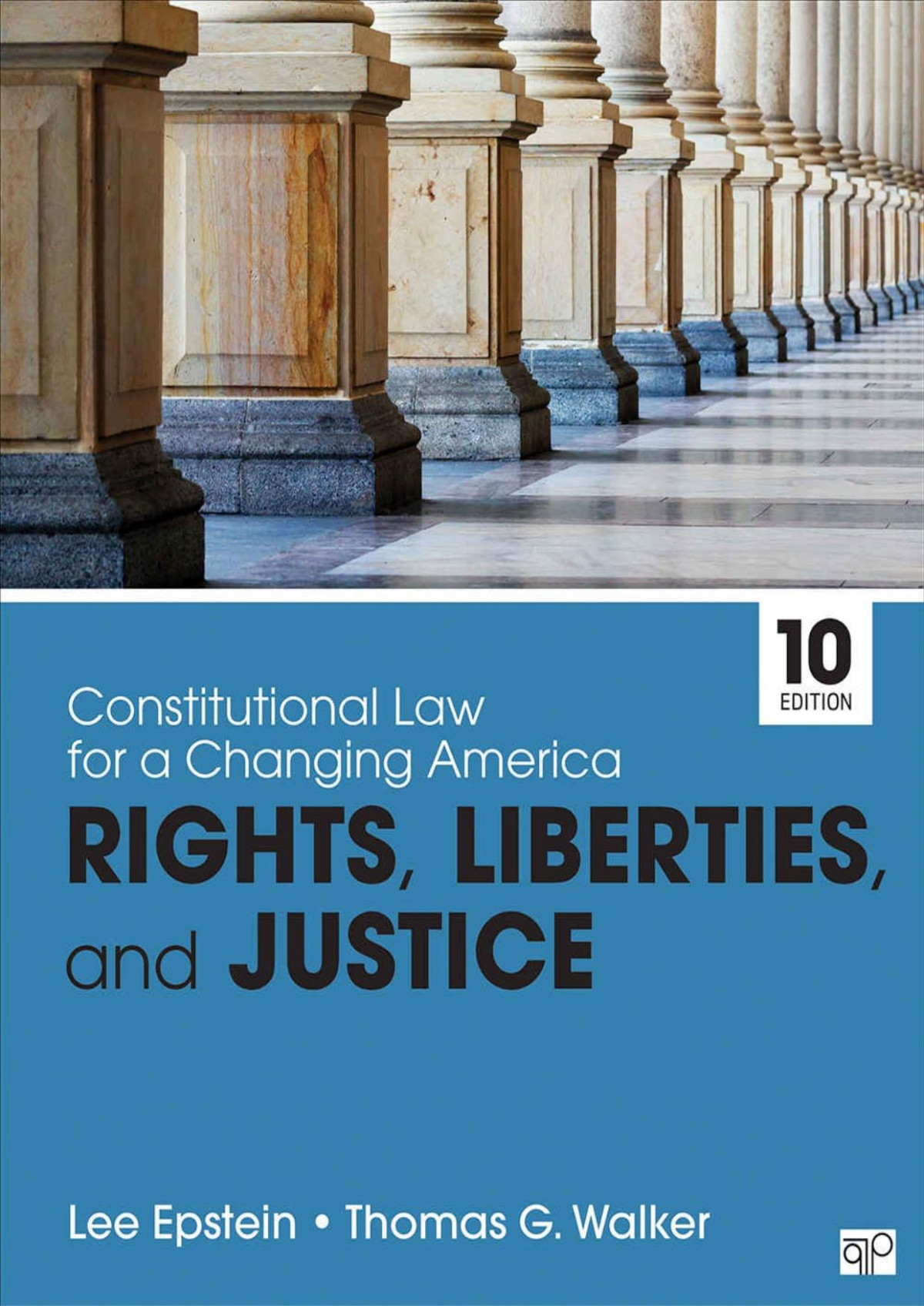 Constitutional Law For A Changing America Rights Liberties And Justice 10th Edition Lee J Epstein Thomas G Walker Epstein