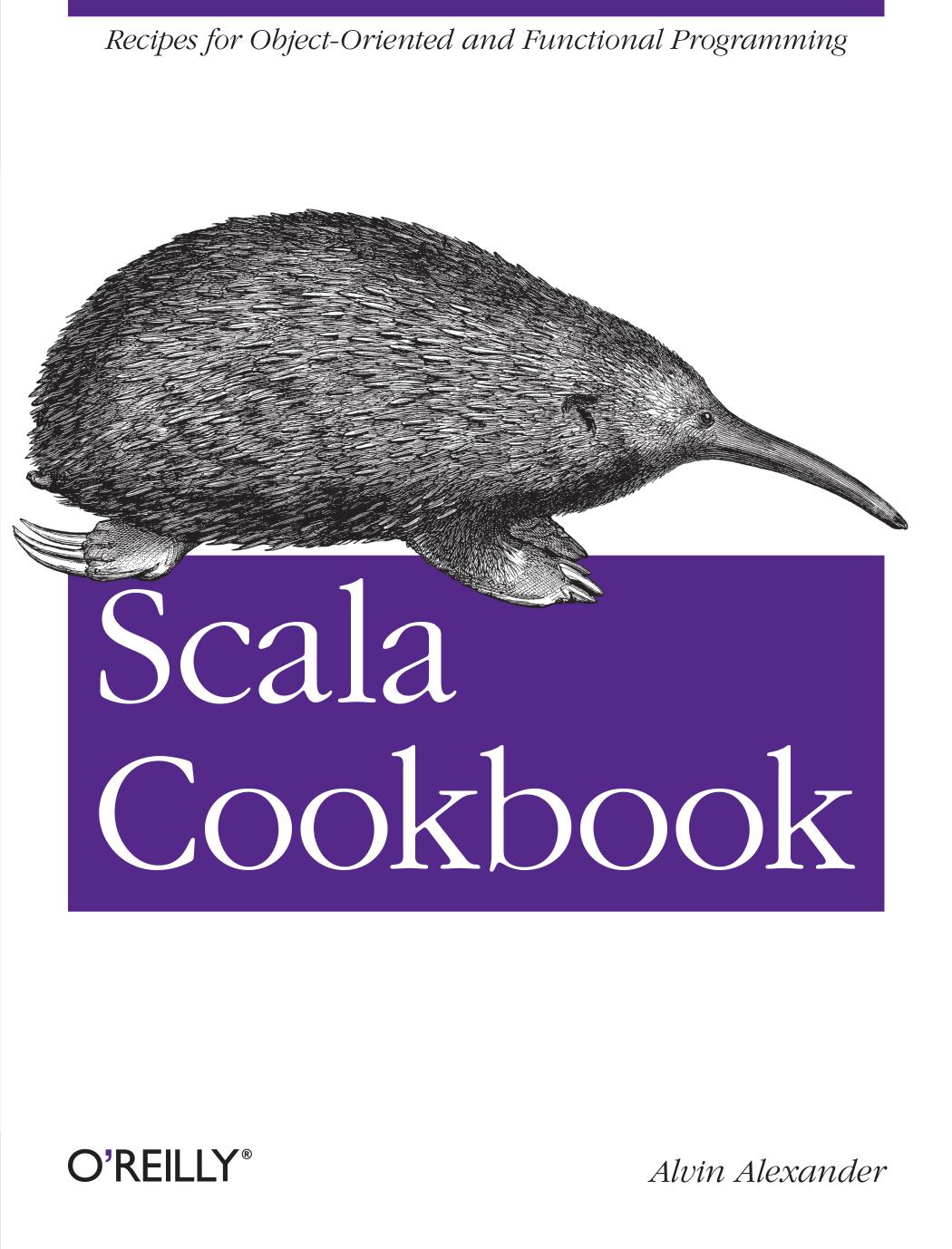 Scala Cookbook First Edition Alvin Alexander